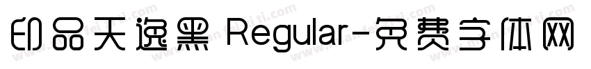 印品天逸黑 Regular字体转换